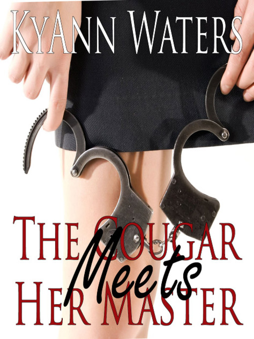 Title details for The Cougar Meets Her Master by KyAnn Waters - Wait list